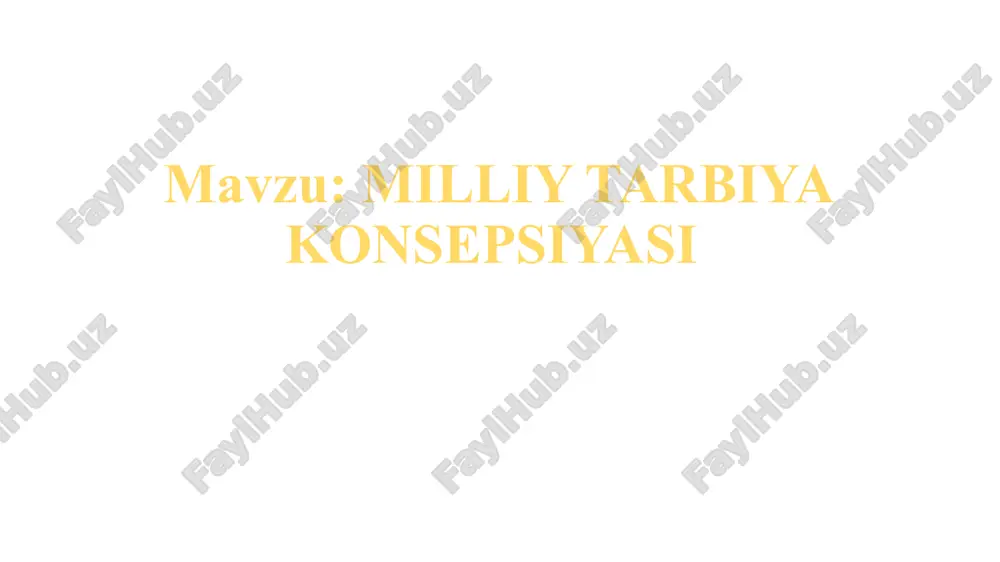 milliy tarbiya konsepsiyasi — PPTX