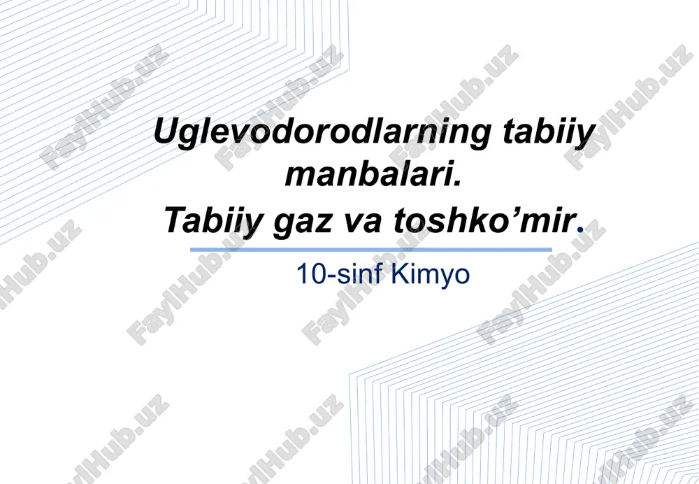 uglevodorodlarning tabiiy manbalari — PPTX
