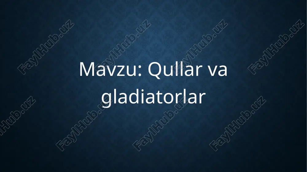 qullar va gladiatorlar — PPTX