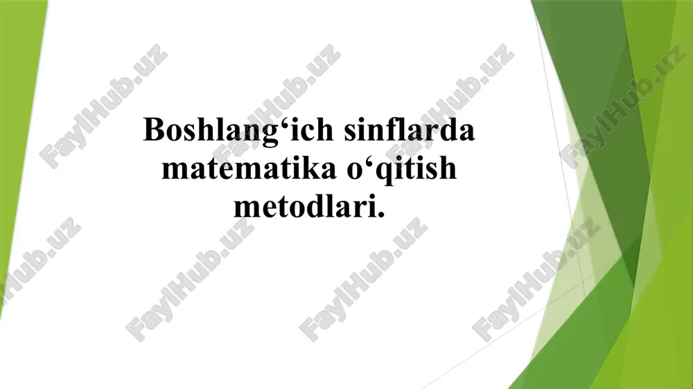 boshlang‘ich sinflarda matematika o‘qitish metodlari — PPTX