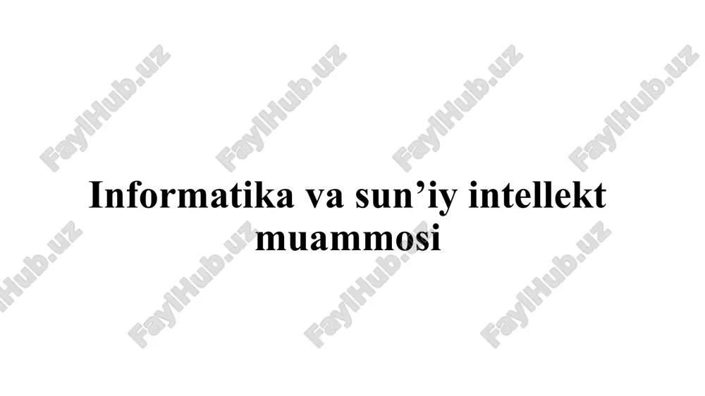 informatika va sun’iy intellekt muammosi — PPTX