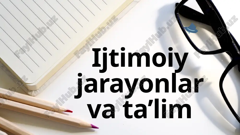 ijtimoiy jarayonlar va ta’lim — PPTX