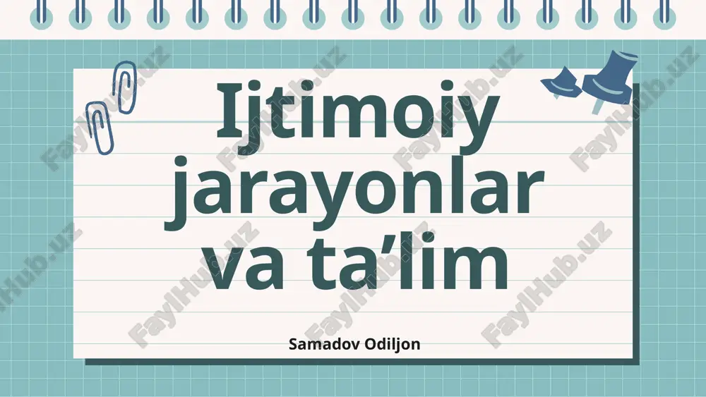 ijtimoiy jarayonlar va ta’lim — PPTX