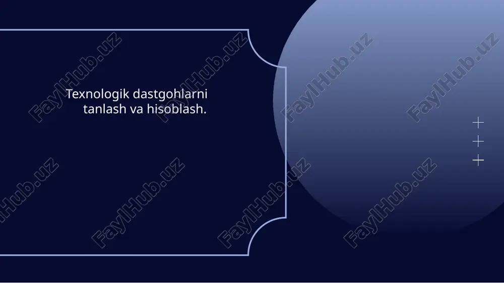 texnologik dastgohlarni tanlash va hisoblash — PPTX