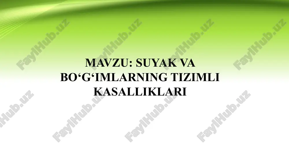 suyak va bo‘g‘imlarning tizimli kasalliklari — PPTX