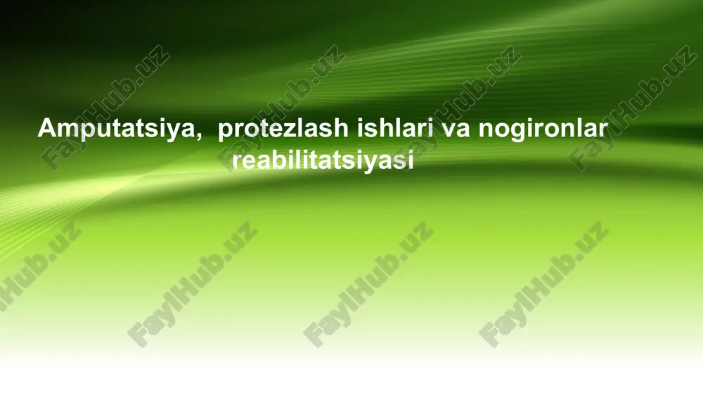 amputatsiya, protezlash ishlari va nogironlar reabilitatsiyasi — PPTX