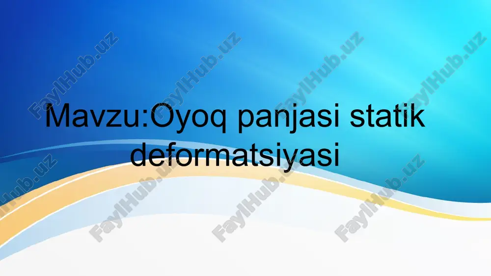 oyoq panjasi statik deformatsiyasi — PPTX