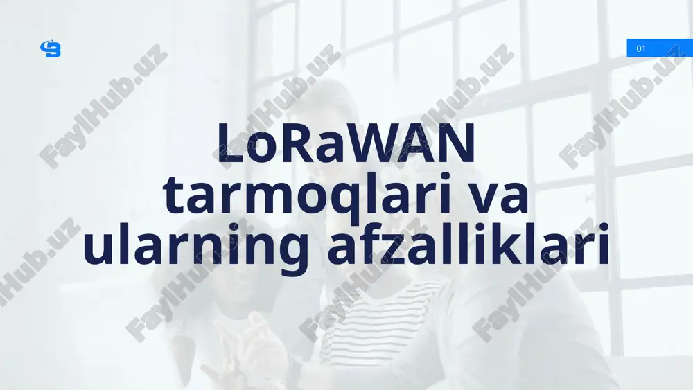 lorawan tarmoqlari va ularning afzalliklari — PPTX