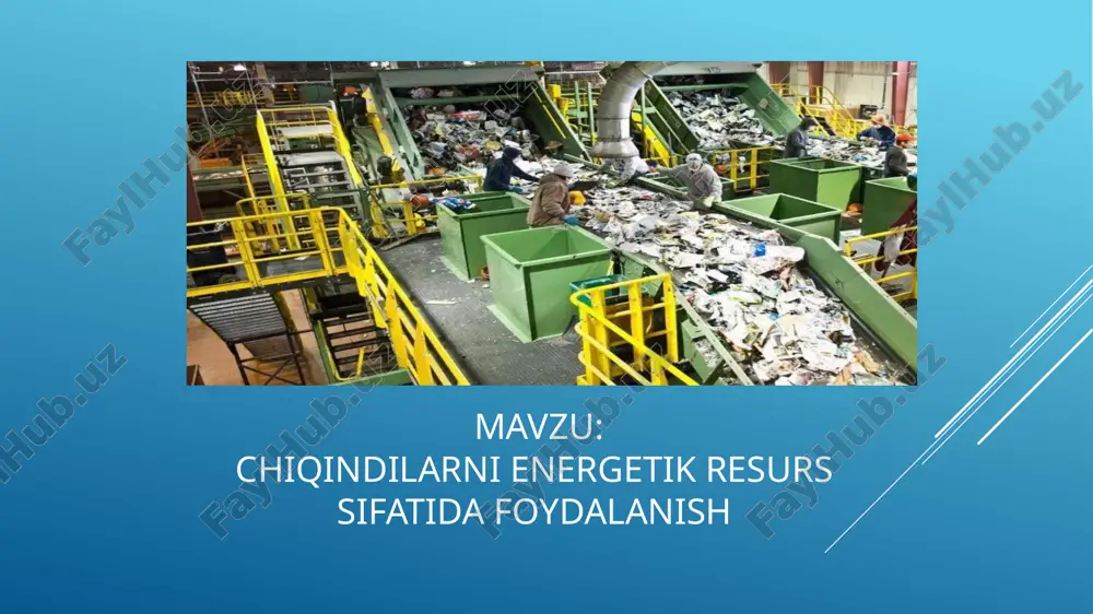 chiqindilarni energetik resurs sifatida foydalanish — PPTX