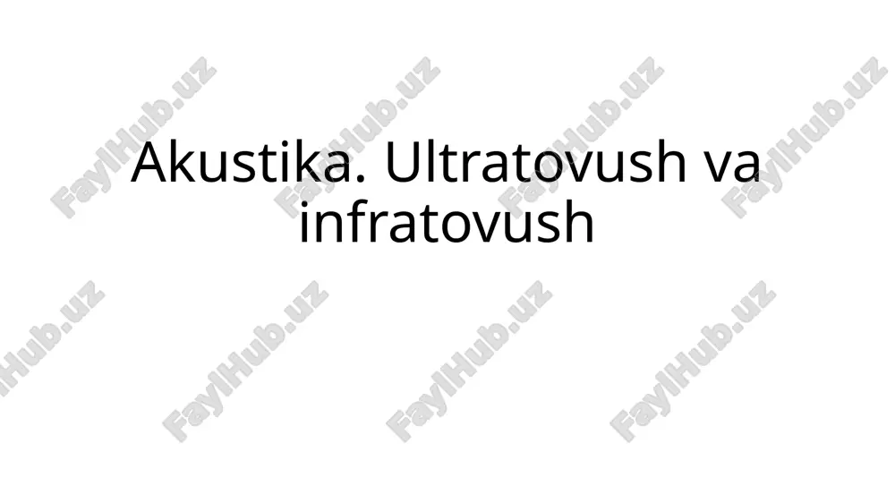 akustika, ultratovush, infratovush — PPTX
