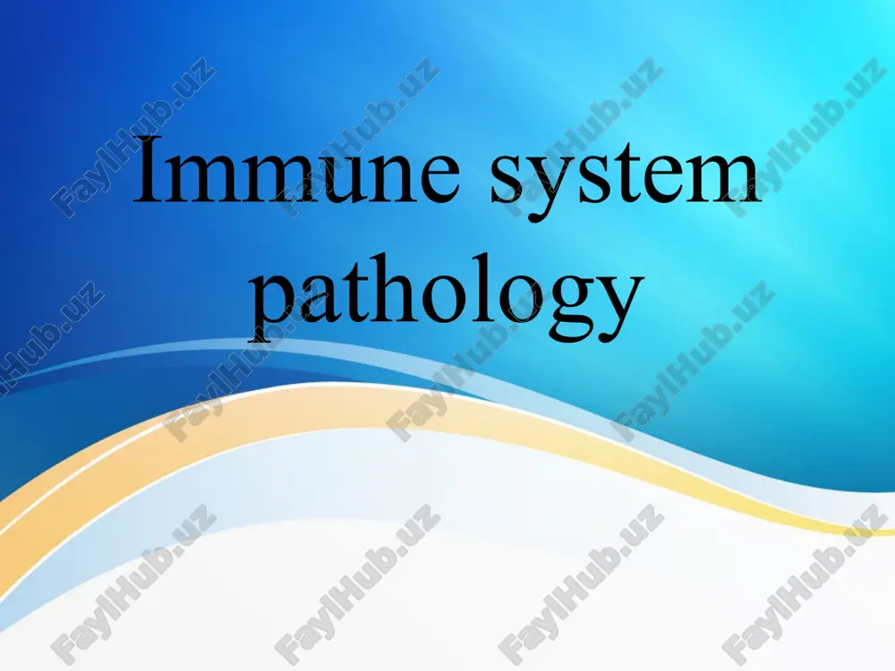 immune system pathology immun tizim patologiyasi — PPTX