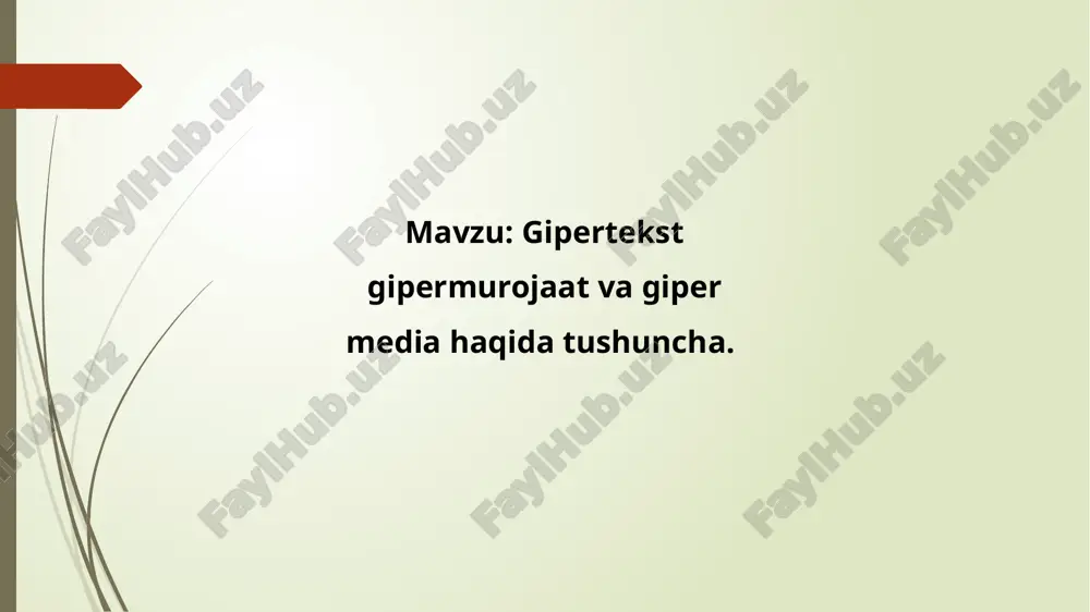 gipertekst, gipermurojaat va gipermedia — PPTX