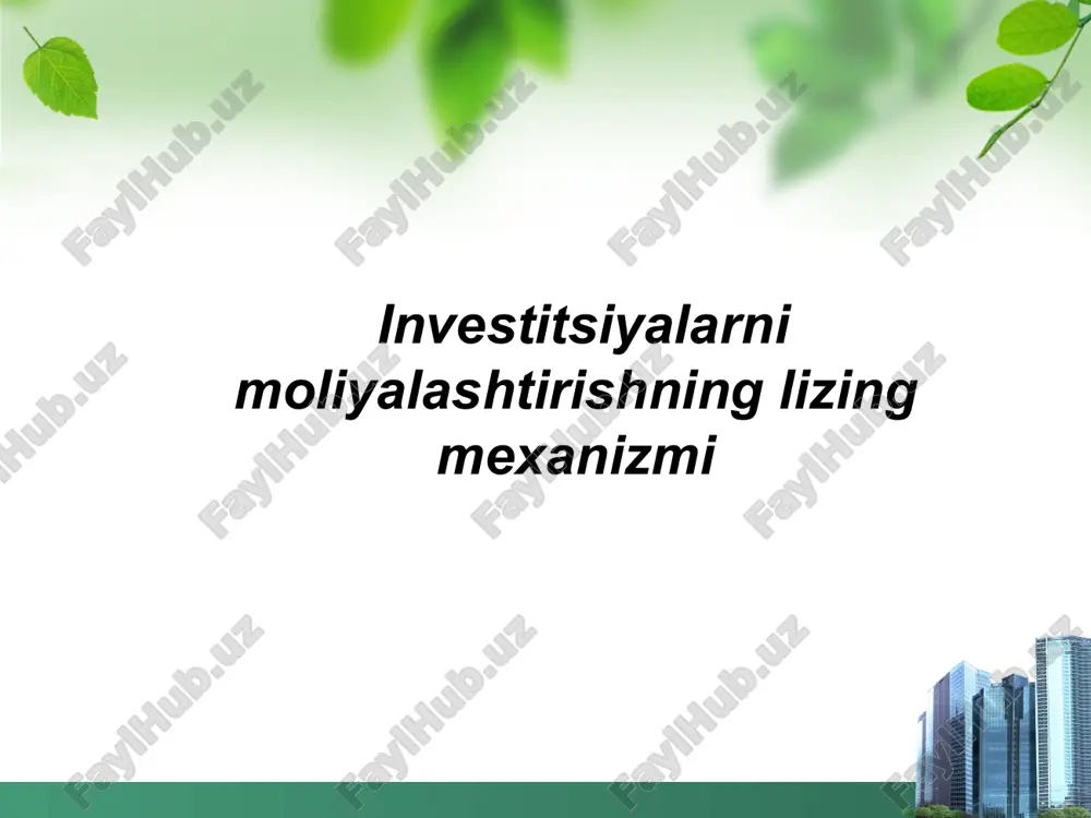 investitsiyalarni moliyalashtirishning lizing mexanizmi — PPT