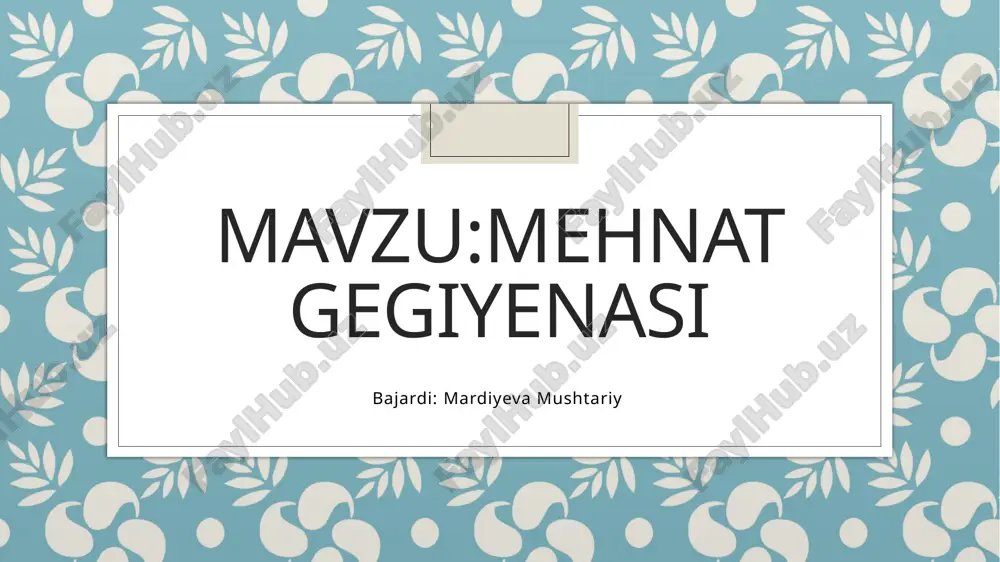 mehnatgegiyenasi — PPTX