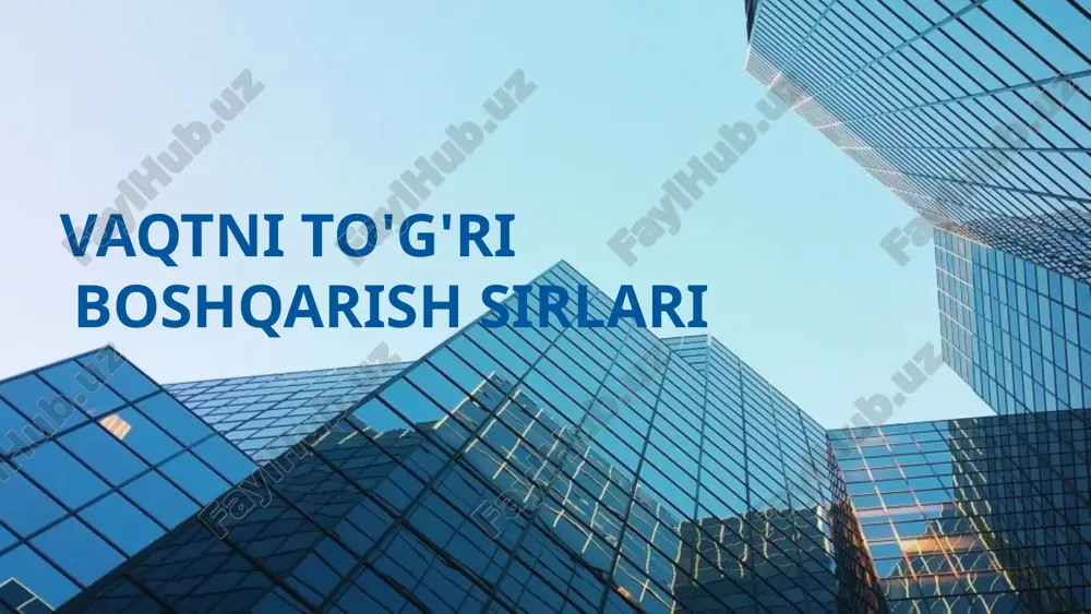 vaqtni to'g'ri boshqarish sirlari — PPTX