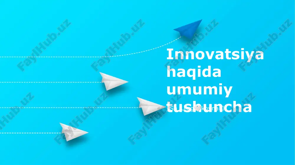 innovatsiya haqida umumiy tushuncha — PPTX