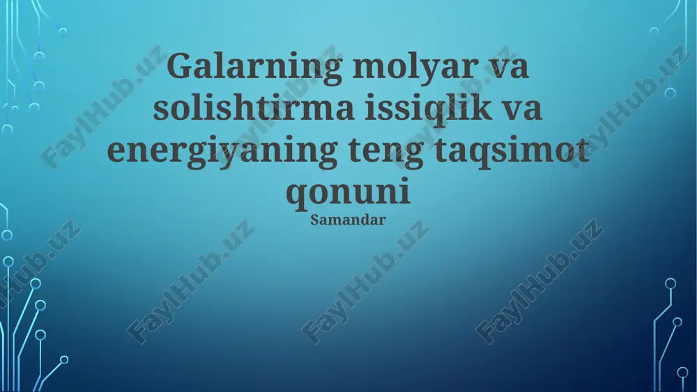 molyar va solishtirma issiqlik va energiyaning teng taqsimot qonuni — PPTX