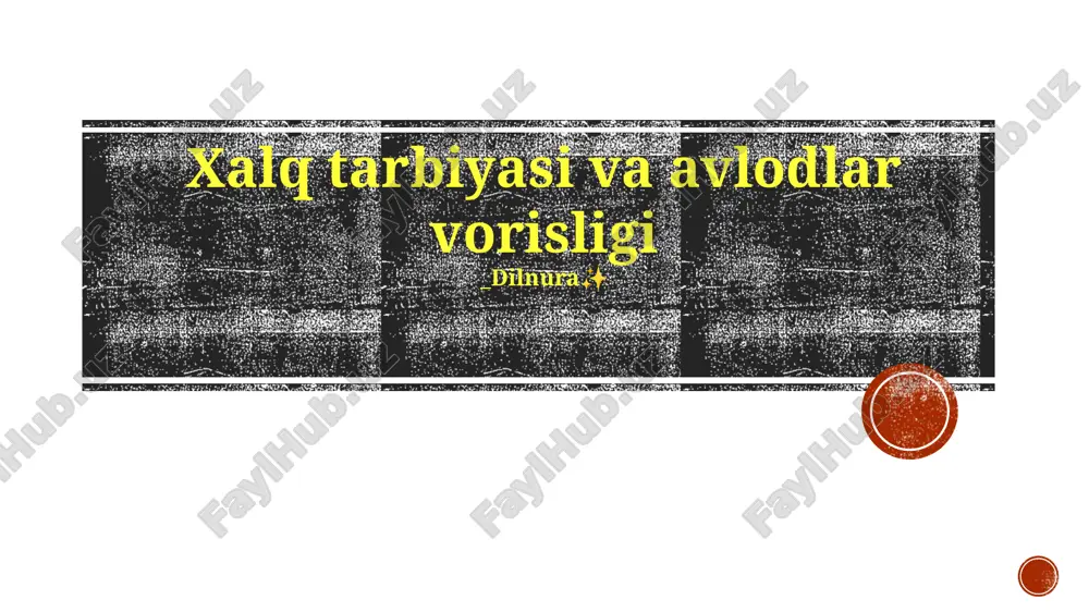 xalq tarbiyasi va avlodlar vorisligi — PPTX
