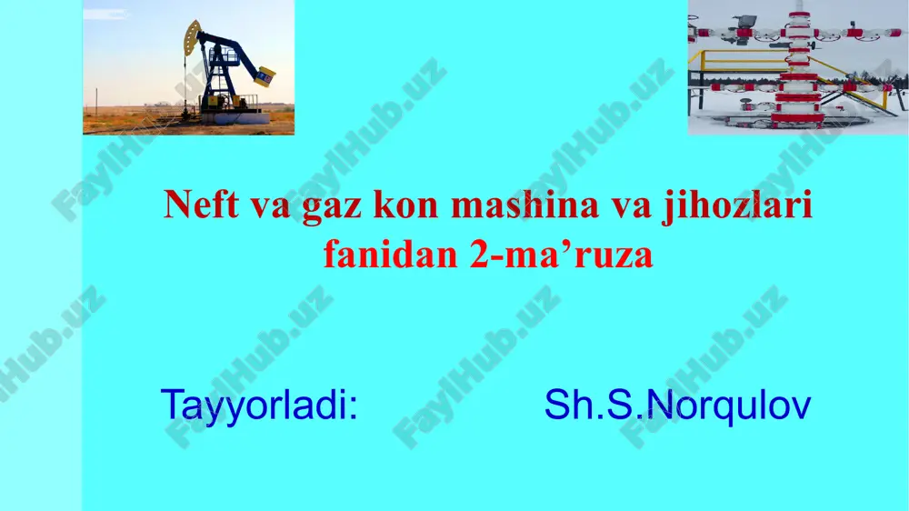 neftvagazkonmashinavajihozlarifanidan2-ma’ruza — PPTX
