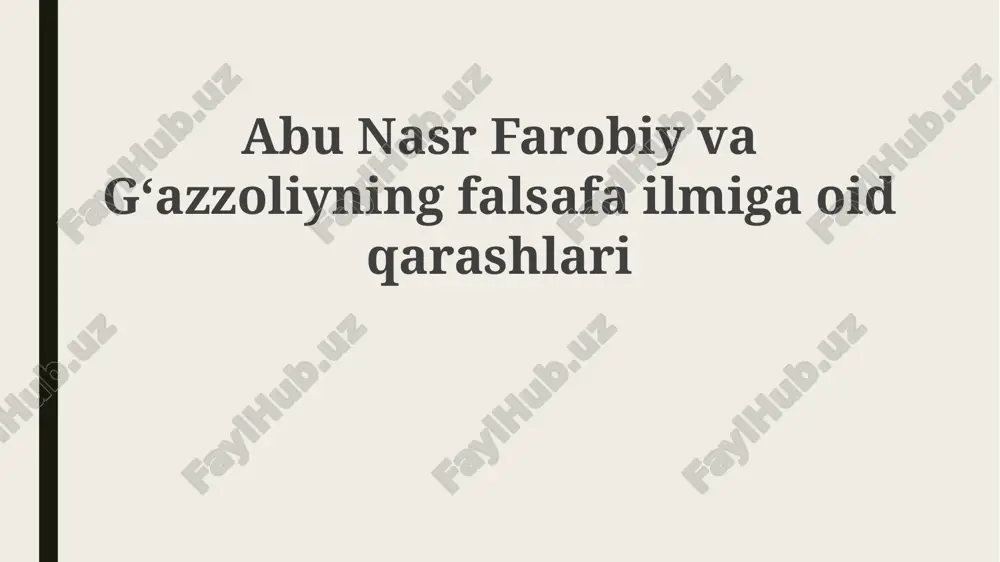 abu nasr farobiy va gʻazzoliyning falsafa ilmiga oid qarashlari — PPTX