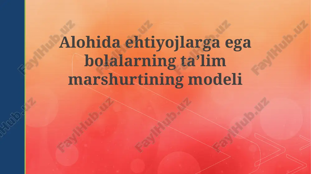 maxsus ehtiyojli bolalar uchun ta'lim marshrutining modeli — PPTX