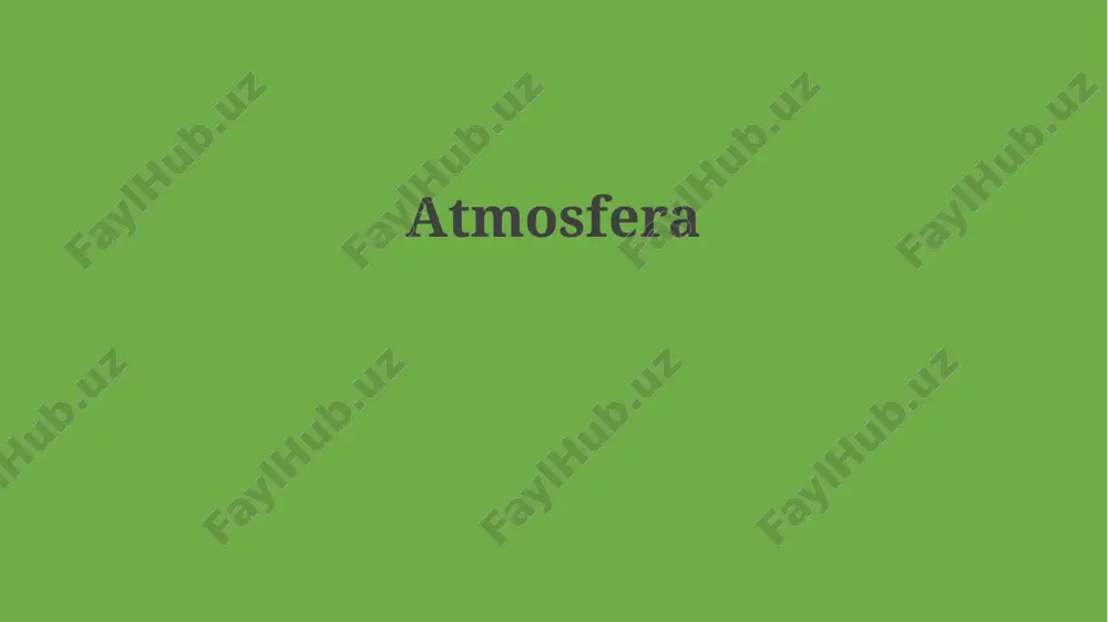 atmosferaning tarkibi va tuzilishi — PPTX