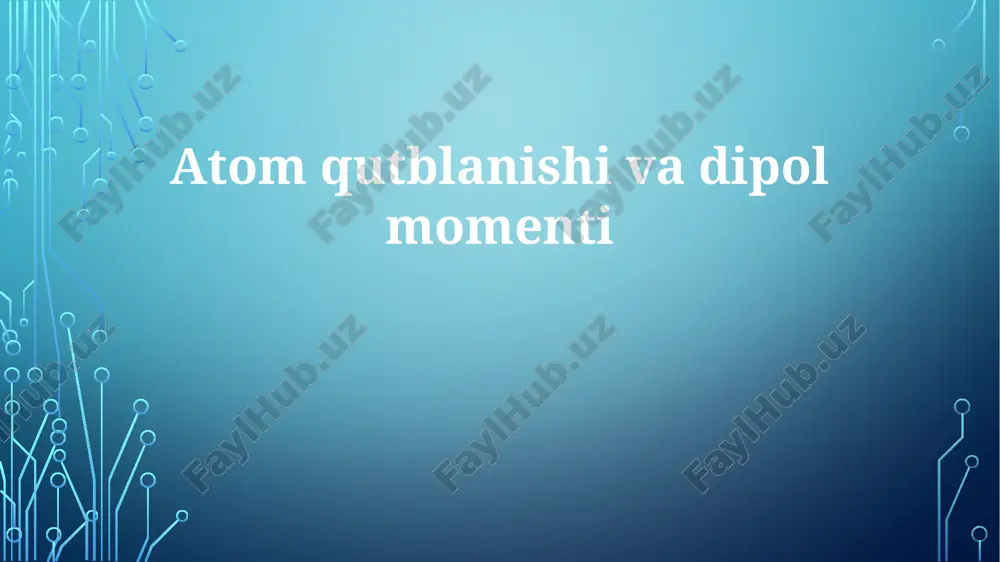 atom polarizatsiyasi va dipol momenti — PPTX