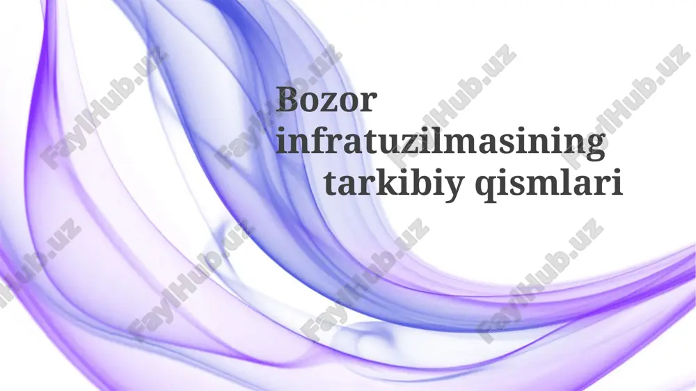 bozorinfratuzilmasiningtarkibiyqismlari — PPTX