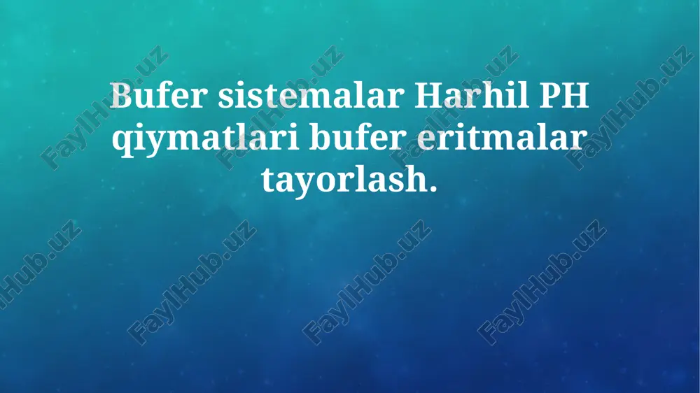 buffer eritmalarni tayyorlash — PPTX