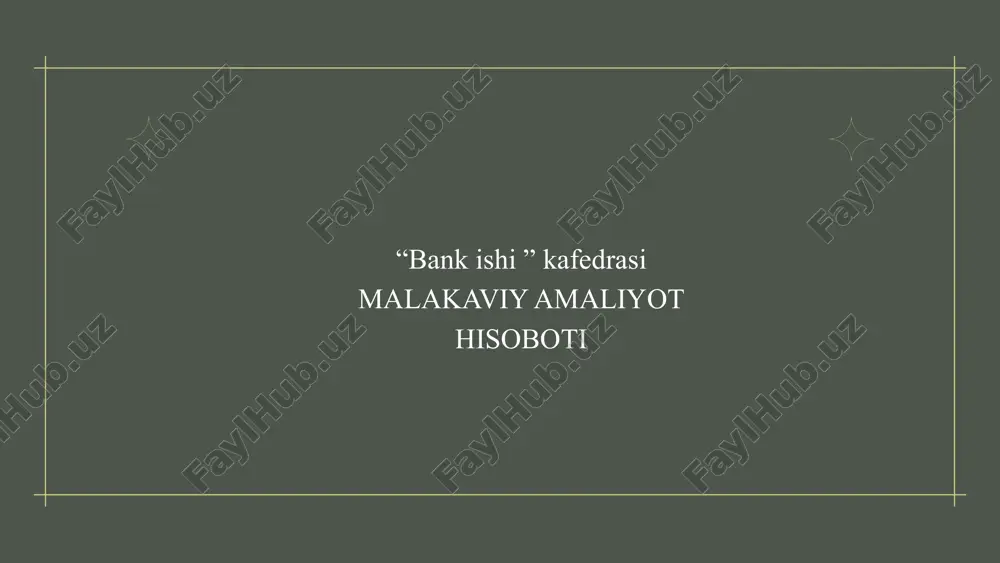 malakaviy amaliyothisoboti. xalq banki — PPTX