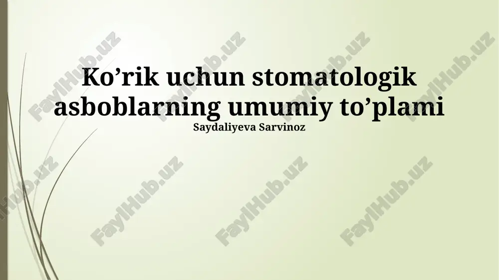 ko’rik uchun stomatologik asboblarning umumiy to’plami — PPTX