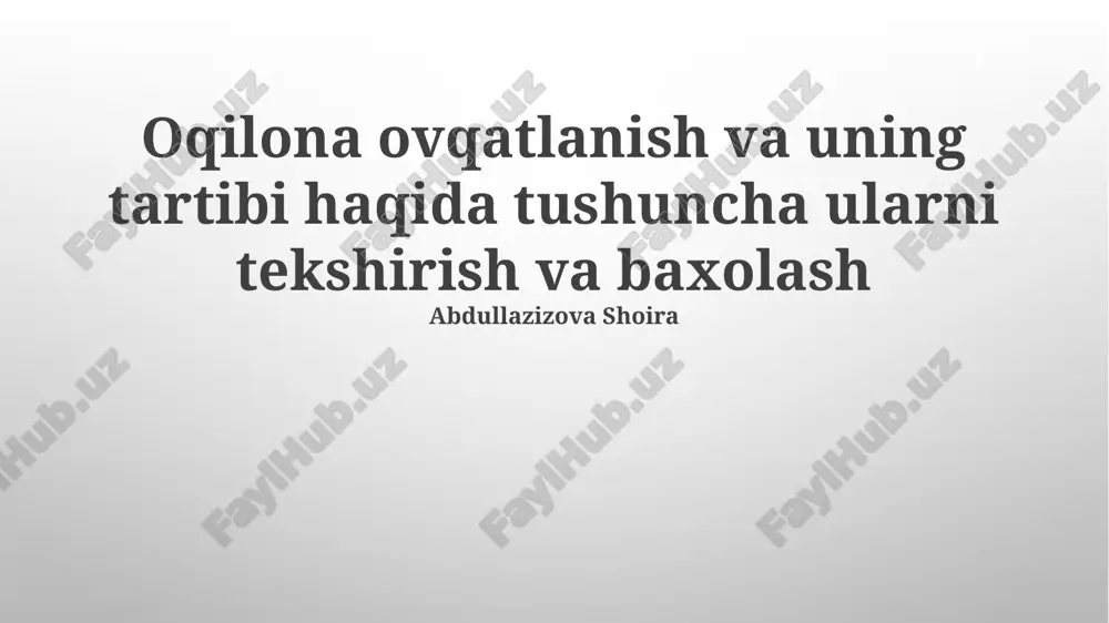 sog'lom ovqatlanish va uning tartibi haqida tushuncha ularni tekshirish va baxolash — PPTX
