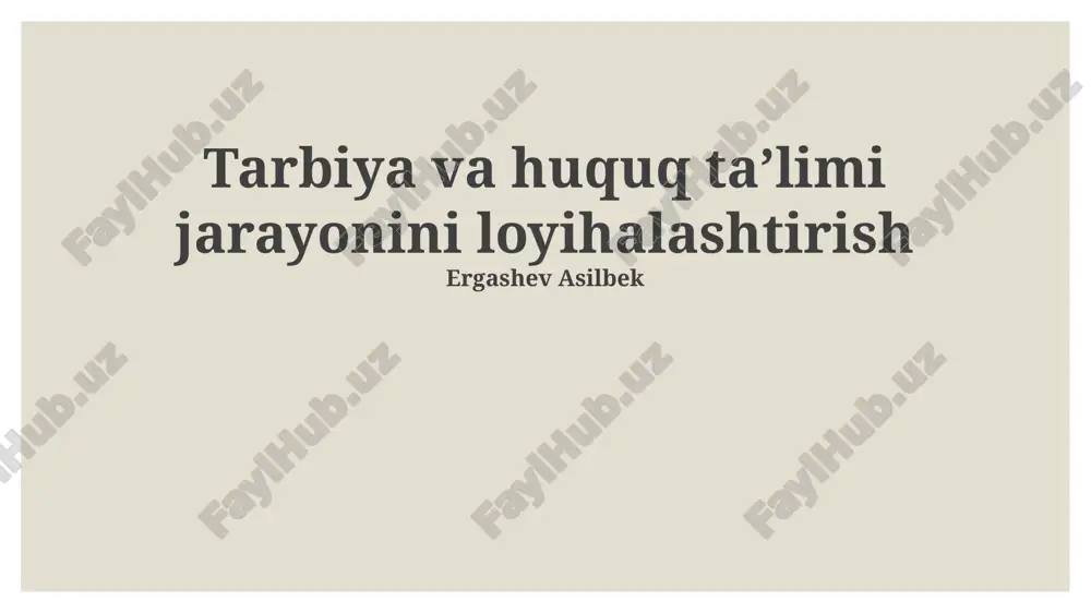 tarbiya va huquq ta'limi jarayonini loyihalashtirish — PPTX