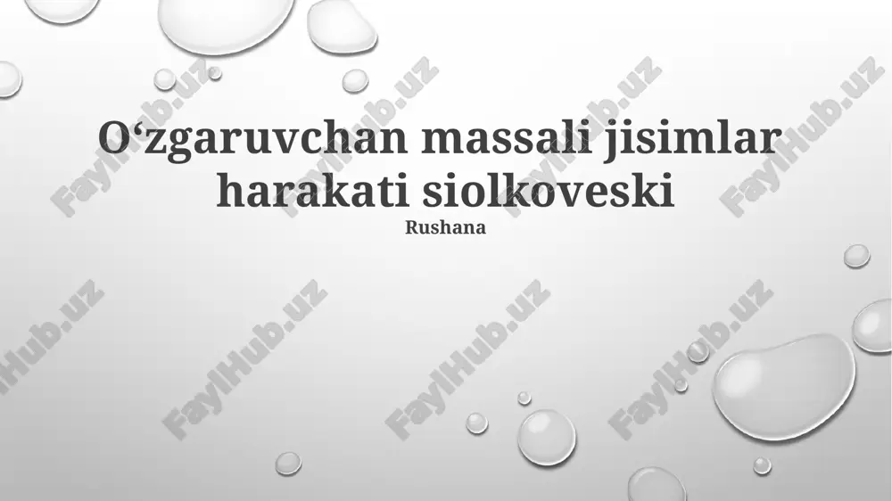o'zgaruvchan massali jisimlar harakati siolkoveski — PPTX