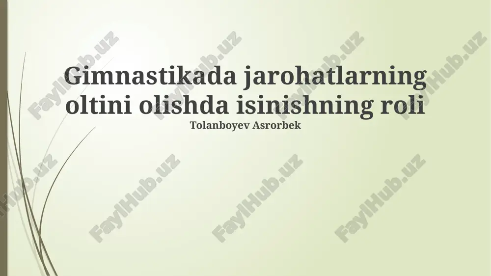 gimnastikada jarohatlarning oltini olishda isinishning roli — PPTX