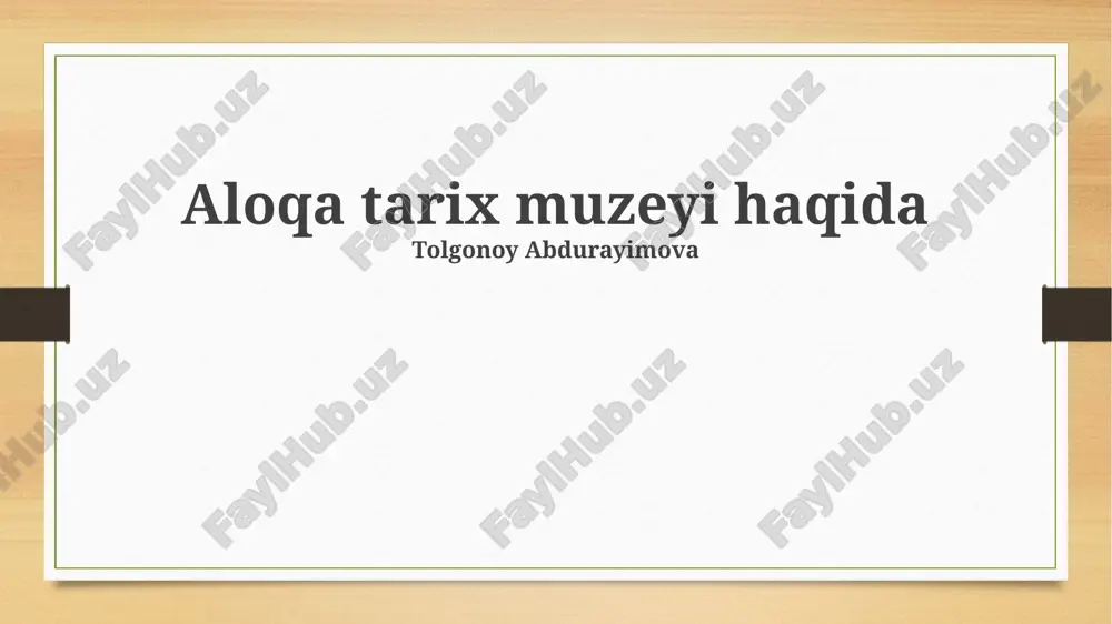 aloqa tarixi muzeyi — PPTX