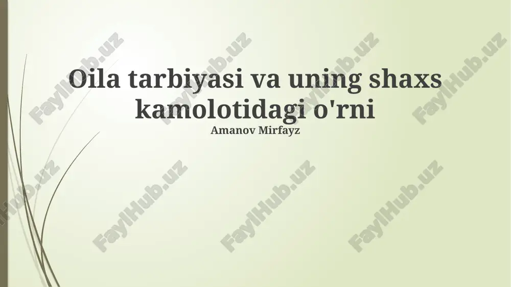 oila tarbiyasi va uning shaxs kamolotidagi o'rni — PPTX