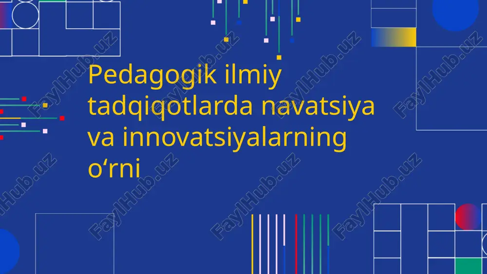 navatsiya va innovatsiyalar pedagogik tadqiqotlarda — PPTX