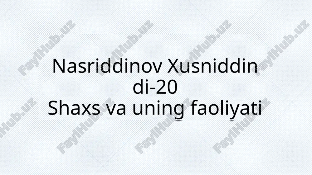 shaxs va uning faoliyati — PPTX