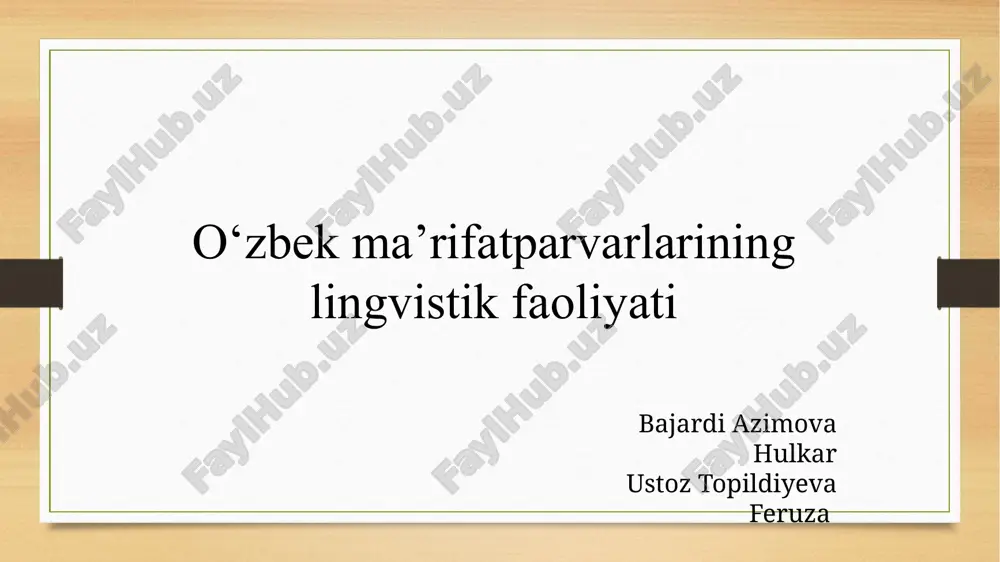 o‘zbek ma’rifatparvarlarining lingvistik faoliyati — PPTX