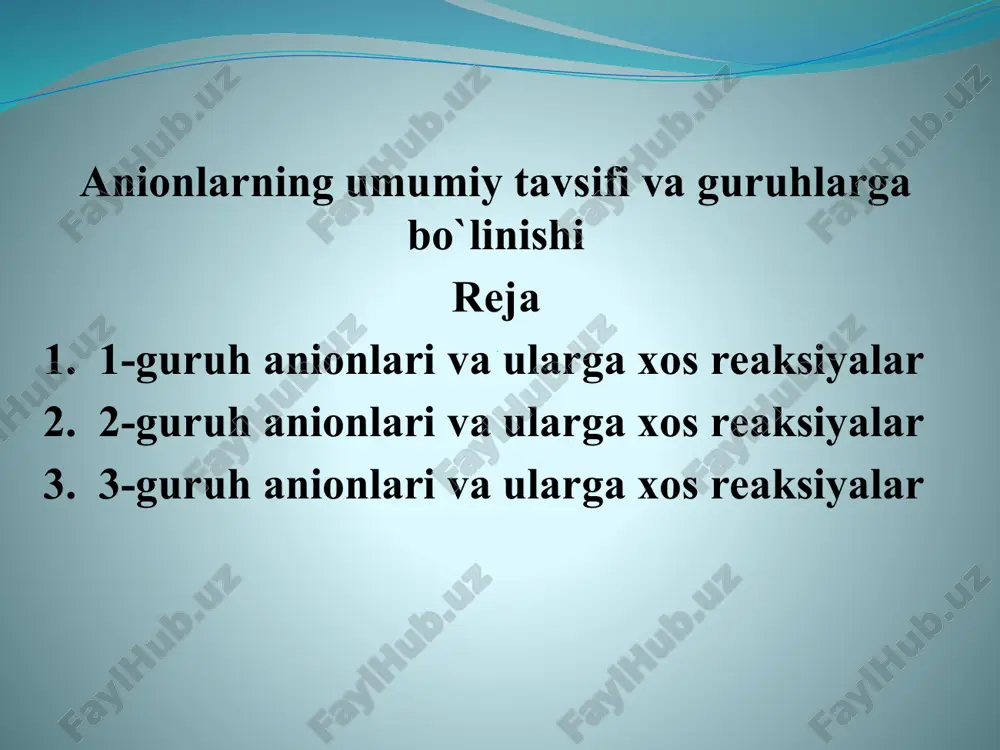 anionlarning umumiy tavsifi va guruhlarga bo`linishi — PPTX