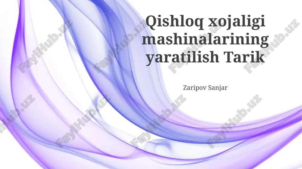 qishloq xo‘jaligi mashinalarining yaratilish tarik — PPTX
