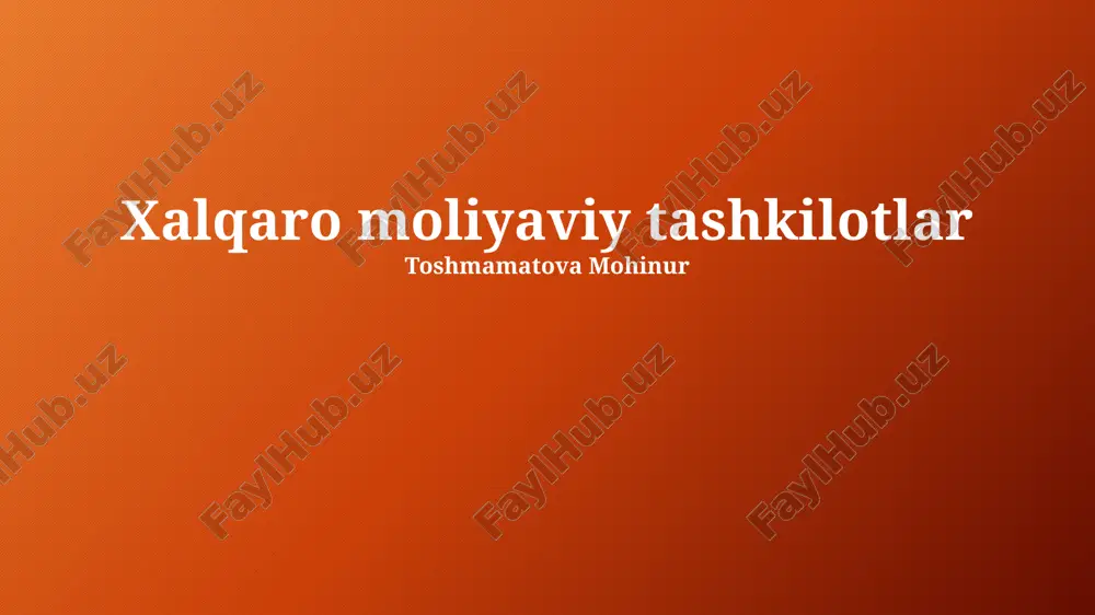 xalqaro moliyaviy tashkilotlar — PPTX