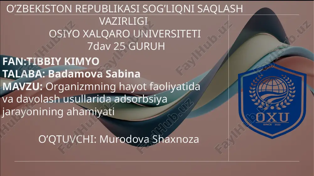 organizmning hayot faoliyatida adsorbsiya jarayonining ahamiyati — PPTX