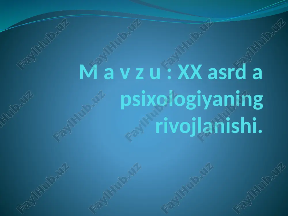 xxasrdapsixologiyaning rivojlanishi — PPTX