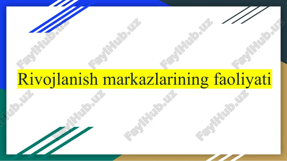 rivojlanish markazlarining faoliyati — PPTX