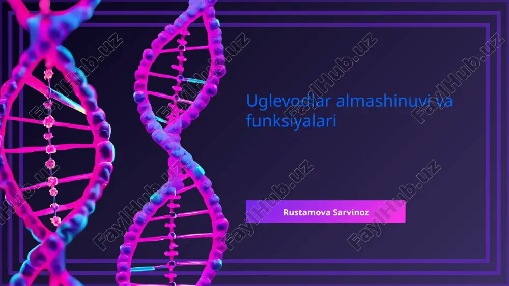 uglevodlar almashinuvi va funksiyalari — PPTX