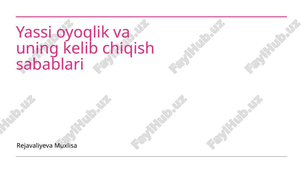 yassi oyoqlik va uning kelib chiqish sabablari — PPTX