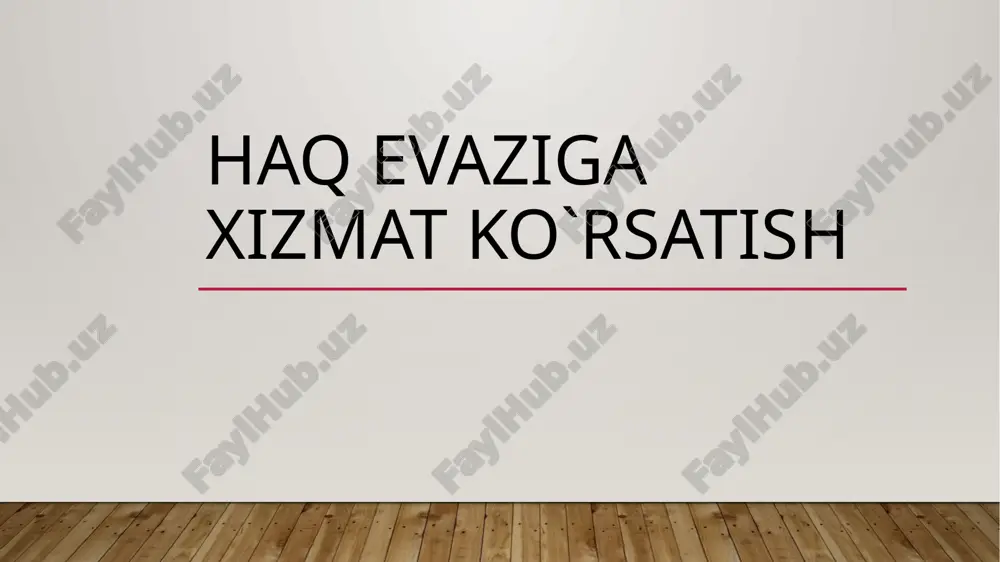 haq evaziga xizmat ko`rsatish — PPTX