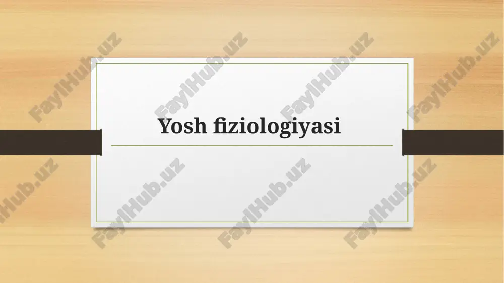 yosh fiziologiyasi — PPTX